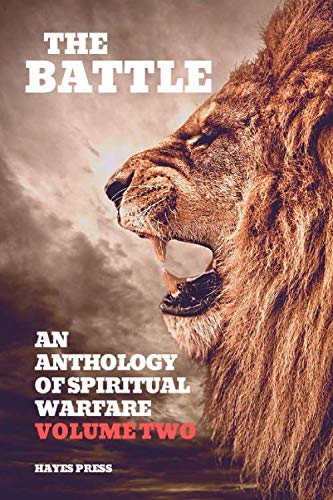 Beispielbild fr The Battle: An Anthology of Spiritual Warfare - Volume Two zum Verkauf von Revaluation Books