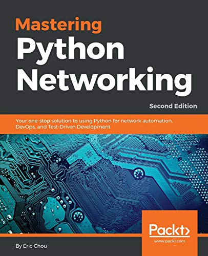 Stock image for Mastering Python Networking - Second Edition: Your one stop solution to using Python for network automation, DevOps, and TDD for sale by Campbell Bookstore