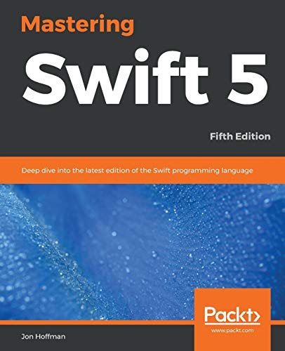 Stock image for Mastering Swift 5 : Deep Dive into the Latest Edition of the Swift Programming Language, 5th Edition for sale by Better World Books: West