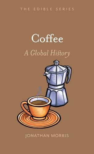 Beispielbild fr Coffee: A Global History (Edible) zum Verkauf von WorldofBooks