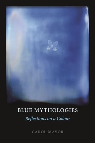 9781789140507: Blue Mythologies: Reflections on a Colour