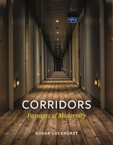 Beispielbild fr Corridors: Passages of Modernity zum Verkauf von WorldofBooks