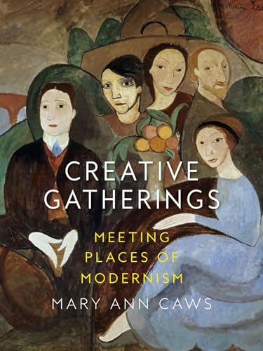 9781789140552: Creative Gatherings: Meeting Places of Modernism