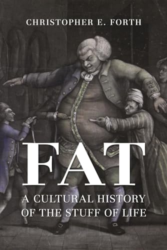 Beispielbild fr Fat: A Cultural History of the Stuff of Life zum Verkauf von Midtown Scholar Bookstore