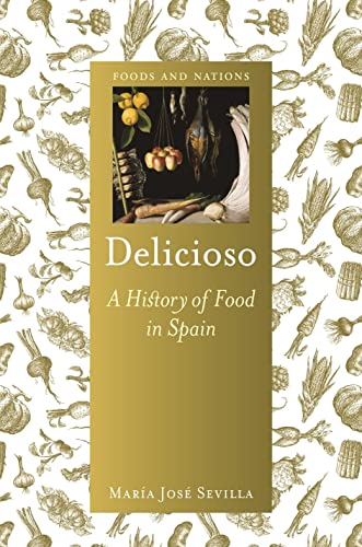 Imagen de archivo de Delicioso: A History of Food in Spain (Foods and Nations) a la venta por SecondSale