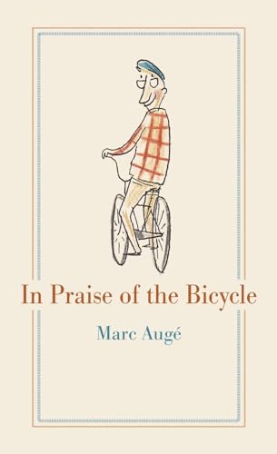 Stock image for In Praise of the Bicycle for sale by WorldofBooks
