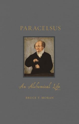 Imagen de archivo de Paracelsus: An Alchemical Life (Renaissance Lives) a la venta por Midtown Scholar Bookstore