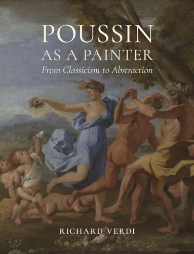 Beispielbild fr Poussin as a Painter: From Classicism to Abstraction zum Verkauf von Monster Bookshop