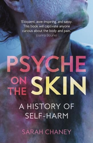 Beispielbild fr Psyche on the Skin: A History of Self-Harm zum Verkauf von BooksRun