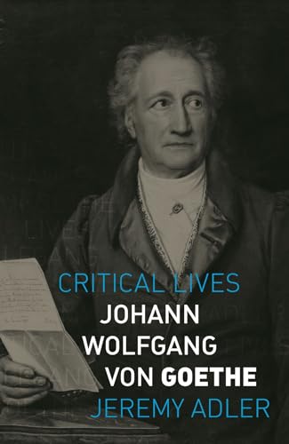 9781789141986: Johann Wolfgang von Goethe (Critical Lives)