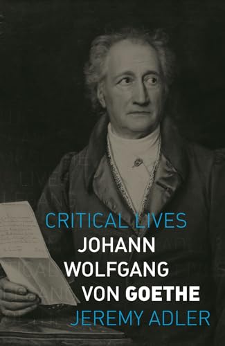 Stock image for Johann Wolfgang von Goethe (Critical Lives) for sale by WeBuyBooks