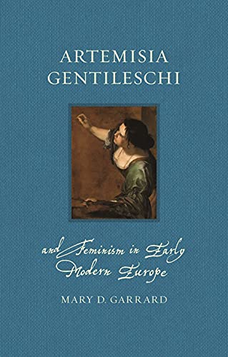 Stock image for Artemisia Gentileschi and Feminism in Early Modern Europe (Renaissance Lives) for sale by Midtown Scholar Bookstore
