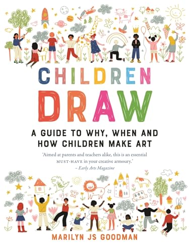 Stock image for Children Draw: A Guide to Why, When and How Children Make Art for sale by ThriftBooks-Dallas