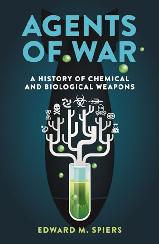 Stock image for Agents of War: A History of Chemical and Biological Weapons for sale by Revaluation Books