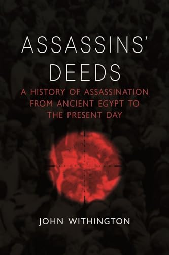 Beispielbild fr Assassins   Deeds: A History of Assassination from Ancient Egypt to the Present Day zum Verkauf von BooksRun