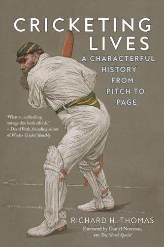 Stock image for Cricketing Lives: A Characterful History from Pitch to Page for sale by WorldofBooks
