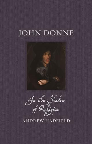 Stock image for John Donne: In the Shadow of Religion for sale by ThriftBooks-Atlanta