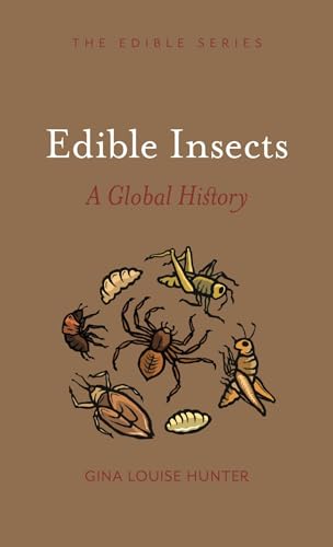 Beispielbild fr Edible Insects: A Global History zum Verkauf von BookHolders