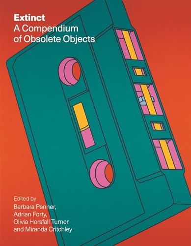 Imagen de archivo de Extinct: A Compendium of Obsolete Objects a la venta por WorldofBooks