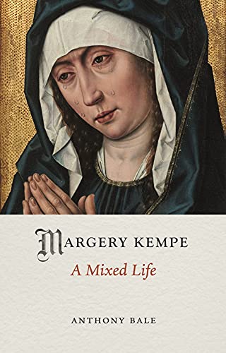Imagen de archivo de Margery Kempe: A Mixed Life (Medieval Lives) a la venta por Midtown Scholar Bookstore