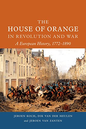 Beispielbild fr The House of Orange in Revolution and War zum Verkauf von Blackwell's