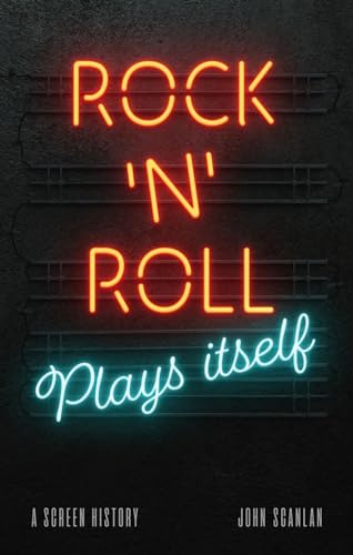 Beispielbild fr Rock n Roll Plays Itself: A Screen History zum Verkauf von WorldofBooks
