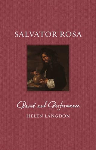 Beispielbild fr Salvator Rosa: Paint and Performance (Renaissance Lives) zum Verkauf von WorldofBooks