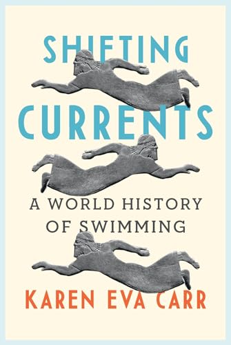 9781789145786: Shifting Currents: A World History of Swimming