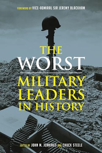 Stock image for The Worst Military Leaders in History for sale by WorldofBooks