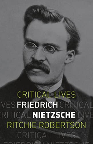 9781789146066: Friedrich Nietzsche (Critical Lives)