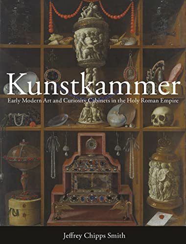 Stock image for Kunstkammer: Early Modern Art and Curiosity Cabinets in the Holy Roman Empire for sale by Midtown Scholar Bookstore