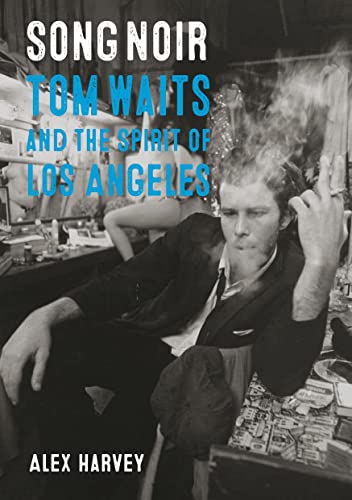 9781789146639: Song Noir: Tom Waits and the Spirit of Los Angeles (Reverb)