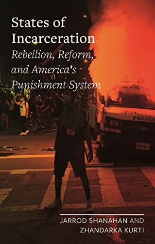 Beispielbild fr States of Incarceration: Rebellion, Reform, and America's Punishment System (Field Notes) zum Verkauf von WorldofBooks