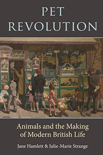 9781789146868: Pet Revolution: Animals and the Making of Modern British Life