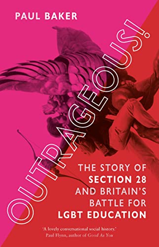 Beispielbild fr Outrageous!: The Story of Section 28 and Britain's Battle for LGBT Education zum Verkauf von WorldofBooks