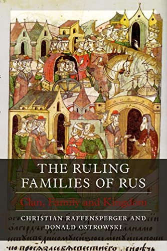 9781789147155: The Ruling Families of Rus: Clan, Family and Kingdom