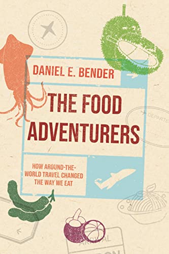 9781789147575: The Food Adventurers: How Around-the-World Travel Changed the Way We Eat