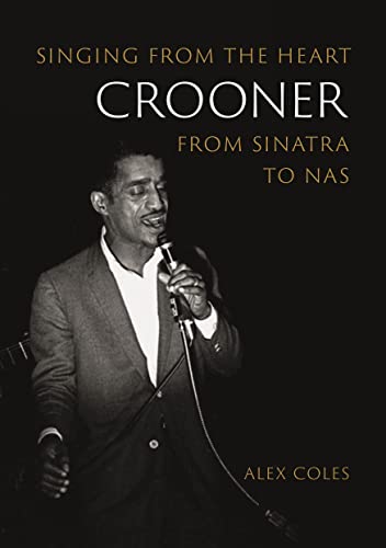 Imagen de archivo de Crooner: Singing from the Heart from Sinatra to Nas (Reverb) a la venta por WorldofBooks