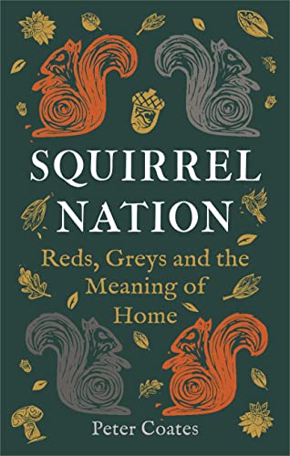 9781789147704: Squirrel Nation: Reds, Greys and the Meaning of Home