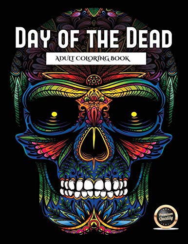 9781789177619: Adult Coloring Book (Day of the Dead): An adult coloring book with 50 day of the dead sugar skulls: 50 skulls to color with decorative elements