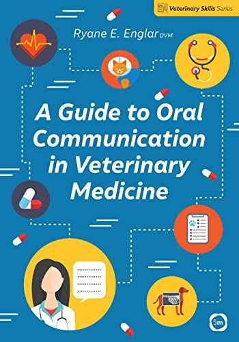 Stock image for A Guide to Oral Communication in Veterinary Medicine Veterinary Skills Series for sale by PBShop.store US
