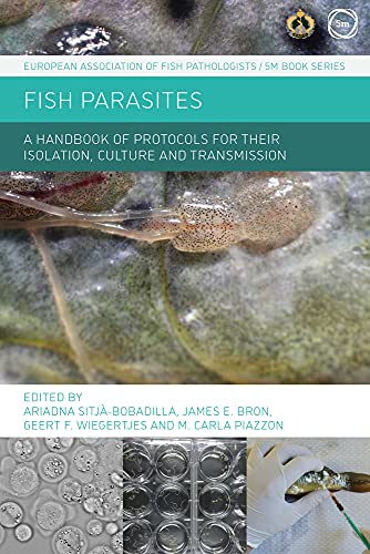 Imagen de archivo de Fish Parasites: A Handbook Of Protocols For Their Isolation, Culture And Transmission a la venta por Basi6 International