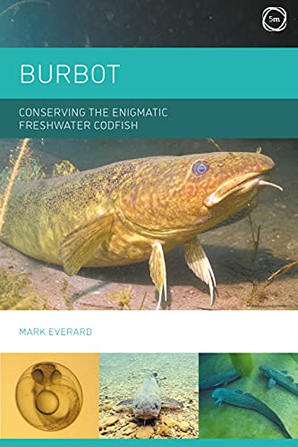 9781789181456: Burbot: Conserving the Enigmatic Freshwater Codfish