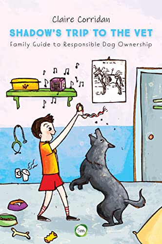 Stock image for Shadow?s Trip to the Vet: Family Guide to Responsible Dog Ownership for sale by Books Unplugged