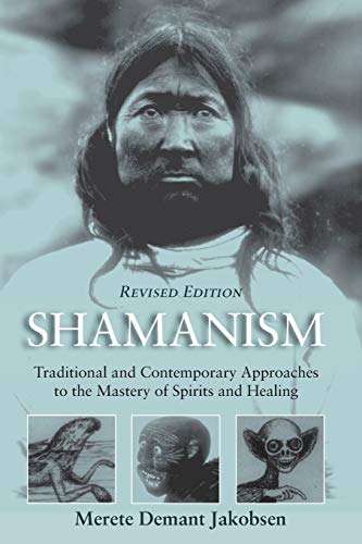 Stock image for Shamanism Traditional and Contemporary Approaches to the Mastery of Spirits and Healing for sale by PBShop.store US
