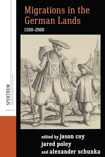 Imagen de archivo de Migrations in the German Lands, 15002000 13 Spektrum Publications of the German Studies Association, 13 a la venta por PBShop.store US