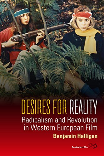 Beispielbild fr Desires for Reality Radicalism and Revolution in Western European Film zum Verkauf von PBShop.store US