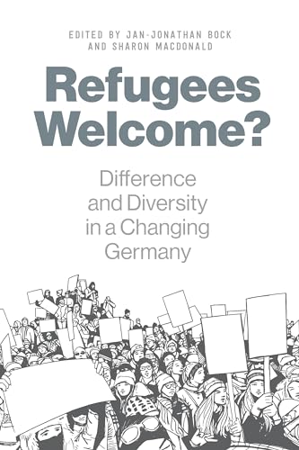 Beispielbild fr Refugees Welcome?: Difference and Diversity in a Changing Germany zum Verkauf von WorldofBooks