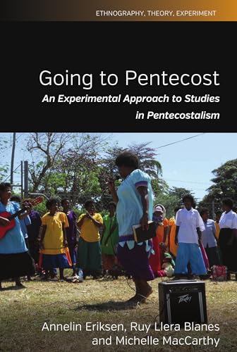 Beispielbild fr Going to Pentecost: An Experimental Approach to Studies in Pentecostalism: 7 (Ethnography, Theory, Experiment, 7) zum Verkauf von WorldofBooks