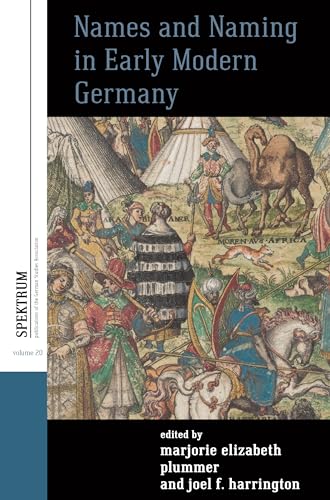 Imagen de archivo de Names and Naming in Early Modern Germany a la venta por Michener & Rutledge Booksellers, Inc.